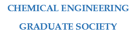 The Chemical Engineering Graduate Society